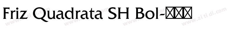 Friz Quadrata SH Bol字体转换